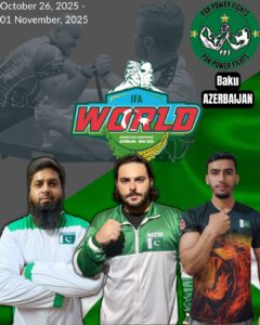 Pakistani Armwrestling Stars Gear Up for Glory: Spotlight on IFA World Championships 2025 in Baku